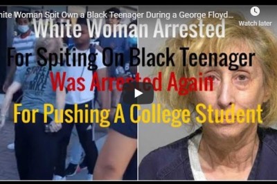 White Woman Spit Own a Black Teenager During a George Floyd Protest Arrested Again