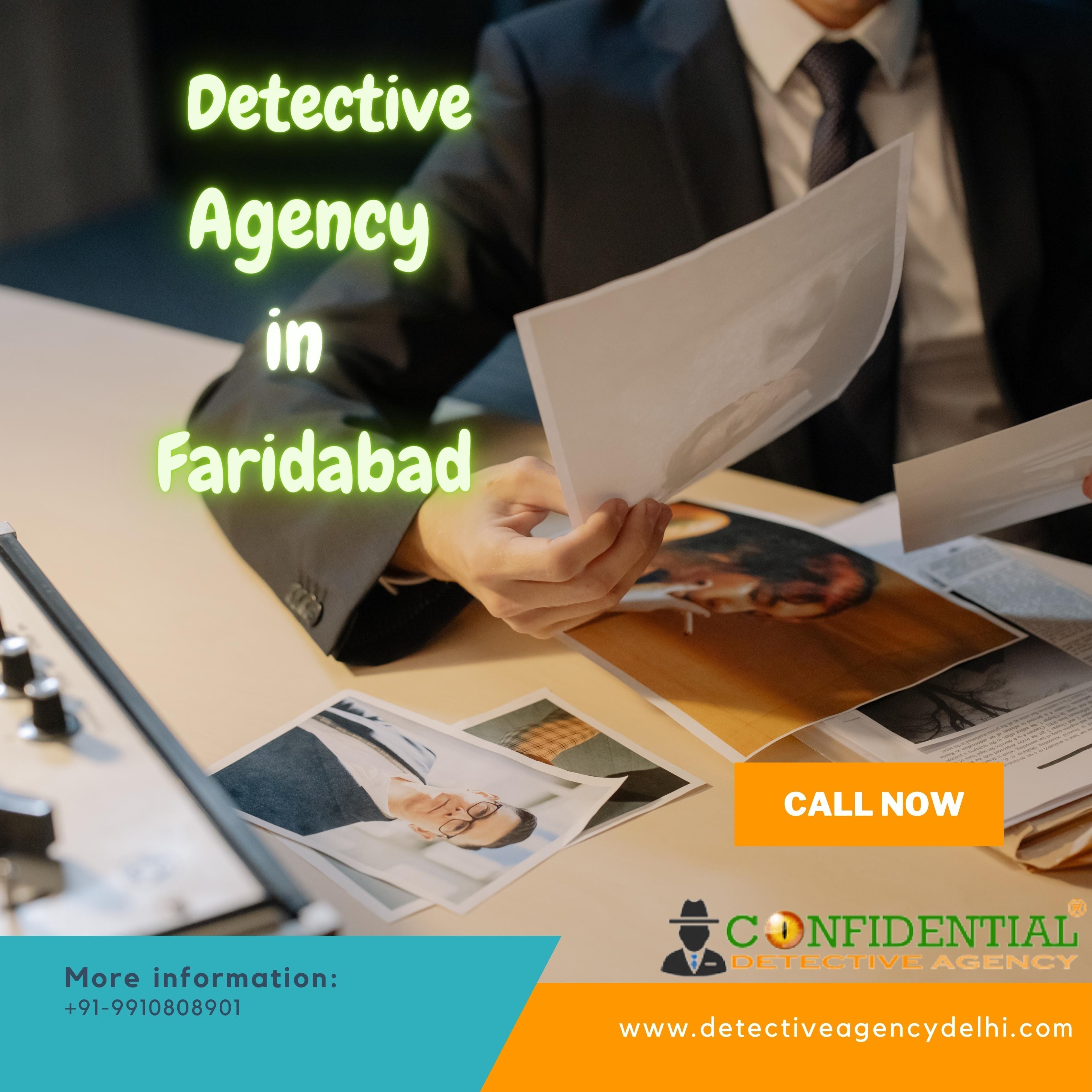 Obtain quality investigation help from best detective agency in Faridabad