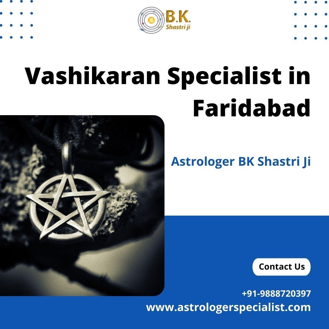 Vashikaran specialist in Faridabad |BK Shastri Ji
